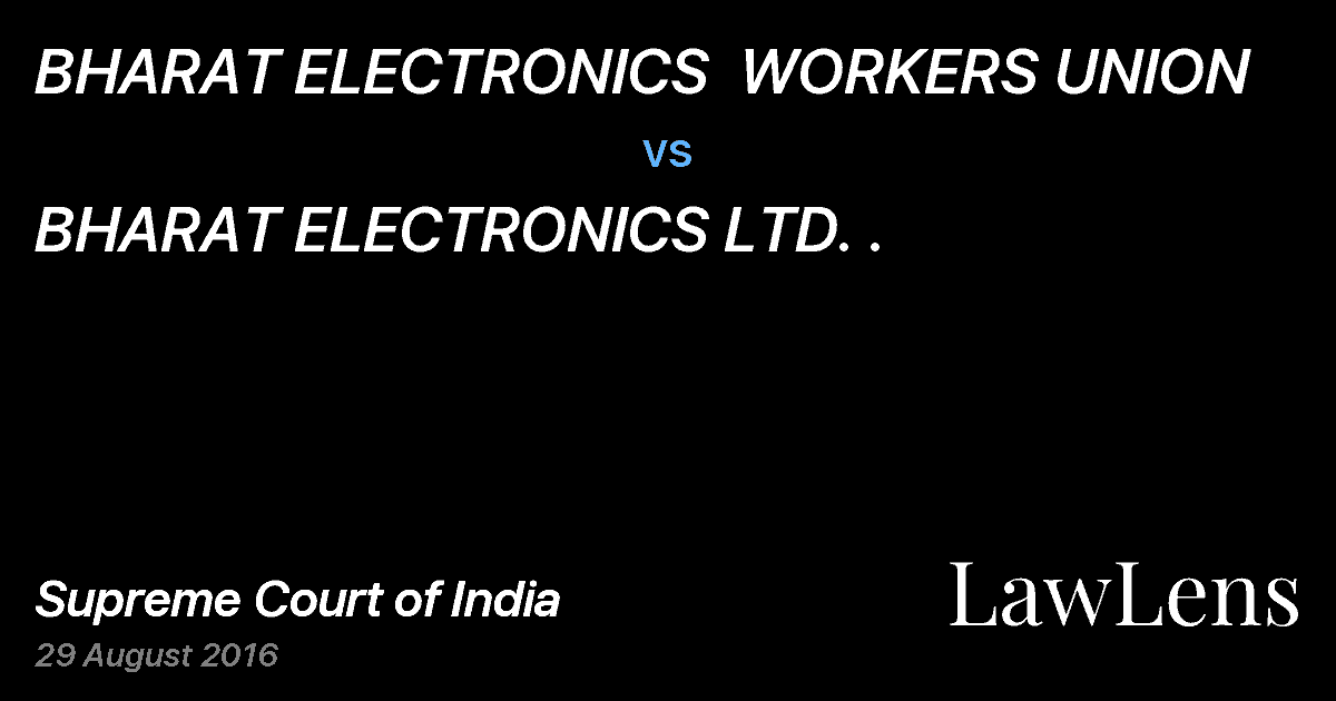 Preview image for BHARAT ELECTRONICS  WORKERS UNION vs. BHARAT ELECTRONICS LTD. .