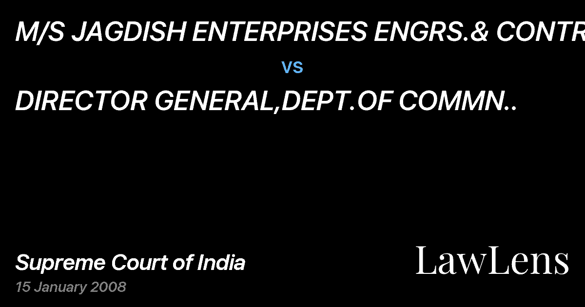 Preview image for M/S JAGDISH ENTERPRISES ENGRS.& CONTRS. vs. DIRECTOR GENERAL,DEPT.OF COMMN..