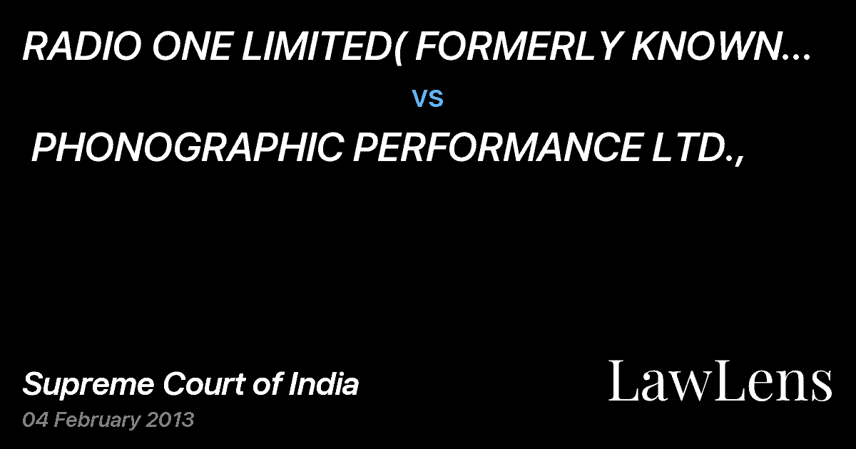 Preview image for RADIO ONE LIMITED( FORMERLY KNOWN AS RADIO MID-DAY(WEST) INDIA LTD.)  vs.  PHONOGRAPHIC PERFORMANCE LTD.,
