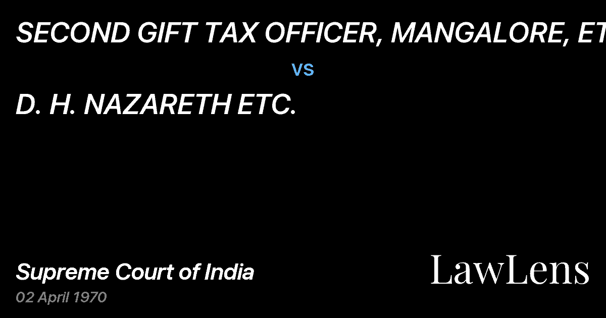 Preview image for SECOND GIFT TAX OFFICER, MANGALORE, ETC. vs. D. H. NAZARETH ETC.