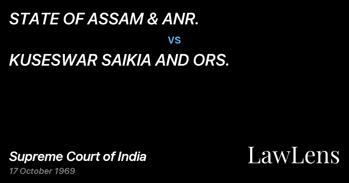 Preview image for STATE OF ASSAM & ANR. vs. KUSESWAR SAIKIA AND ORS.
