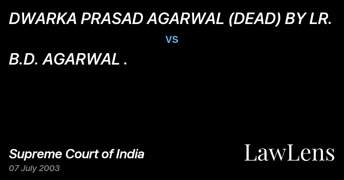 Preview image for DWARKA PRASAD AGARWAL (DEAD) BY LR. vs. B.D. AGARWAL .