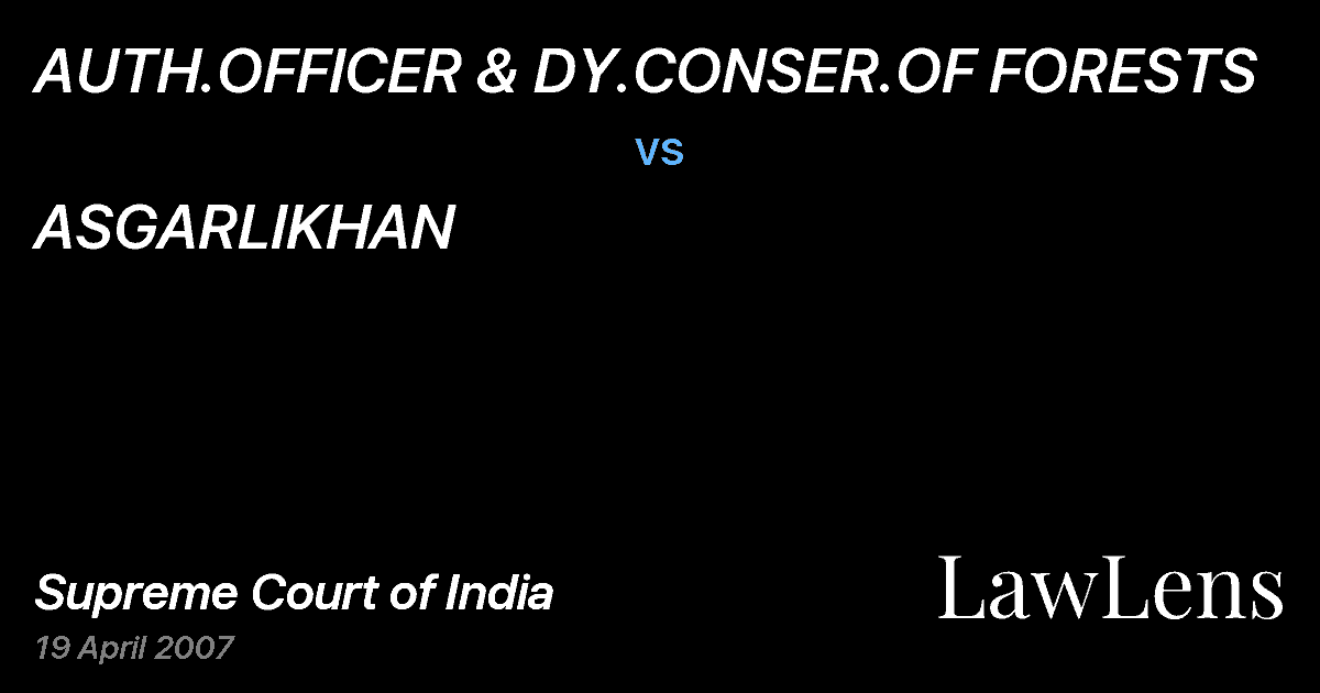 Preview image for AUTH.OFFICER & DY.CONSER.OF FORESTS vs. ASGARLIKHAN