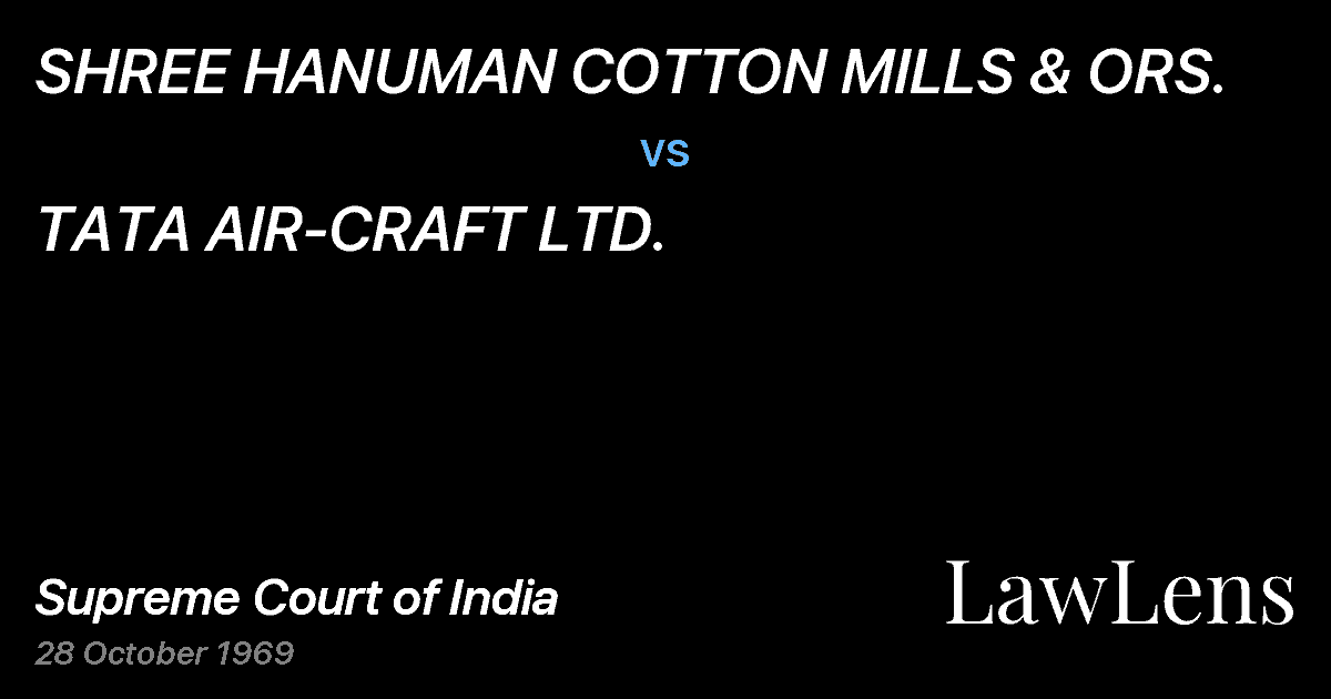 Preview image for SHREE HANUMAN COTTON MILLS & ORS. vs. TATA AIR-CRAFT LTD.