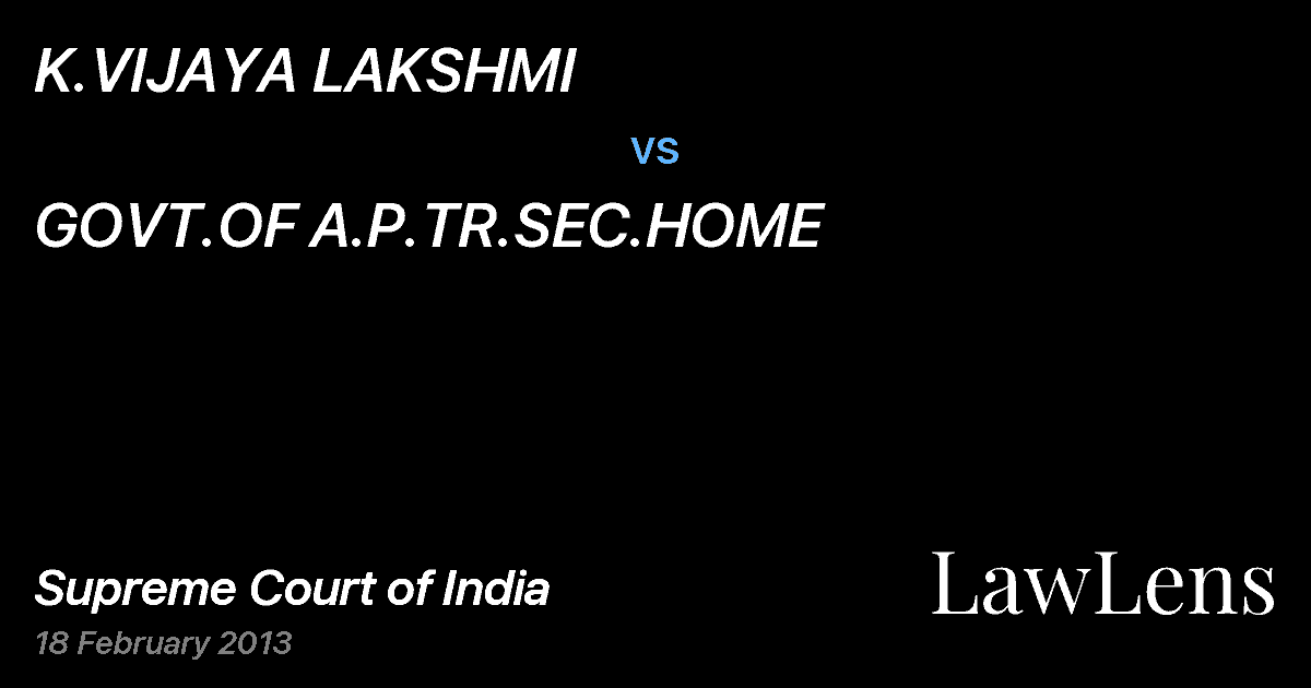 Preview image for K.VIJAYA LAKSHMI vs. GOVT.OF A.P.TR.SEC.HOME