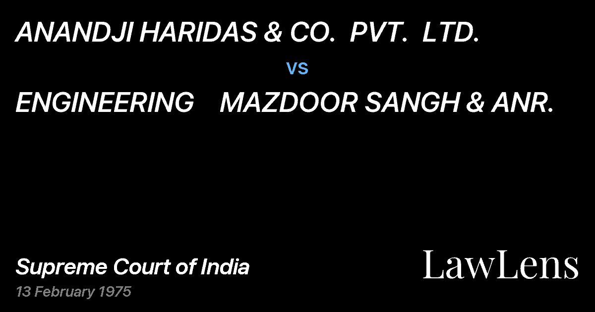 Preview image for ANANDJI HARIDAS & CO.  PVT.  LTD. vs. ENGINEERING    MAZDOOR SANGH & ANR.