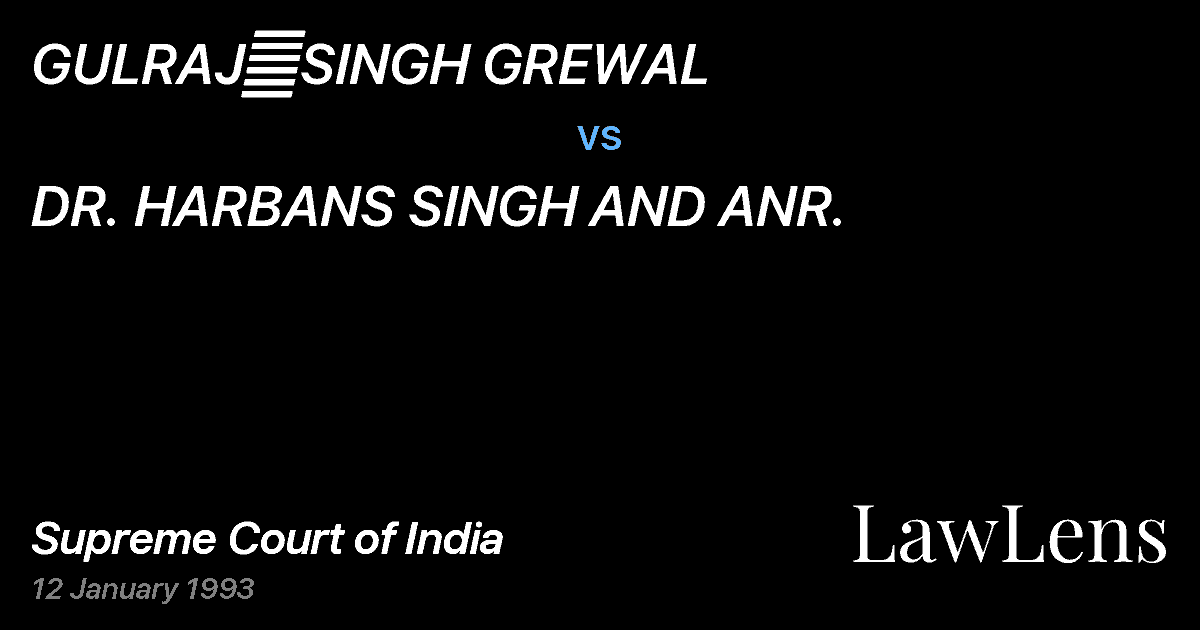 Preview image for GULRAJ	SINGH GREWAL vs. DR. HARBANS SINGH AND ANR.