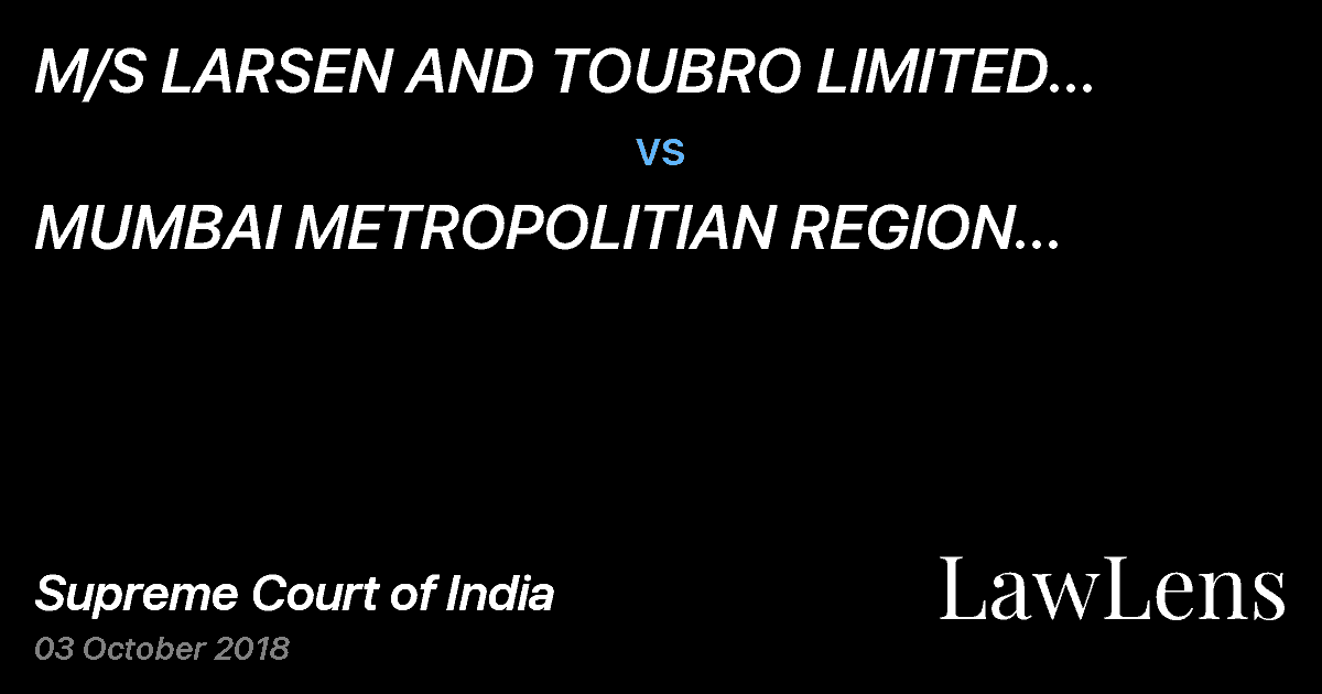 Preview image for M/S LARSEN  AND TOUBRO LIMITED SCOMI ENGINEERING BHD vs. MUMBAI METROPOLITIAN REGION DEVELOPMENT AUTHORITY