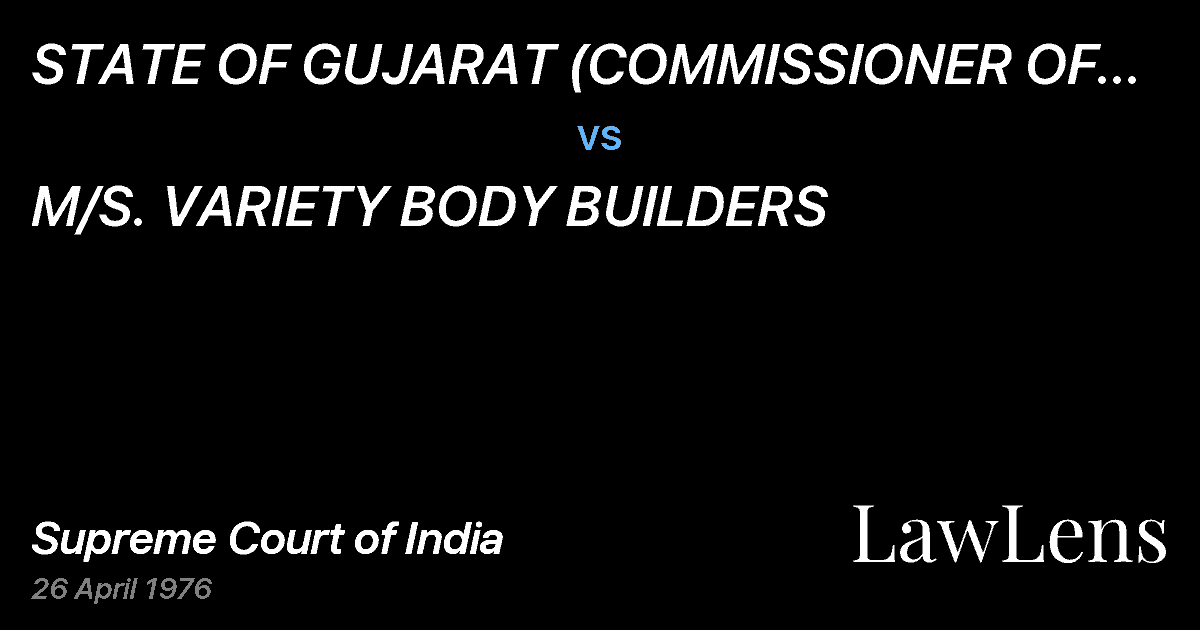 Preview image for STATE OF GUJARAT (COMMISSIONER OF SALES TAX, AHMEDABAD) vs. M/S. VARIETY BODY BUILDERS