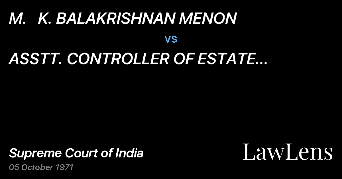 Preview image for M.   K. BALAKRISHNAN MENON vs. ASSTT.	CONTROLLER OF ESTATE DUTY-cum-I.T.O.ERNAKULAM