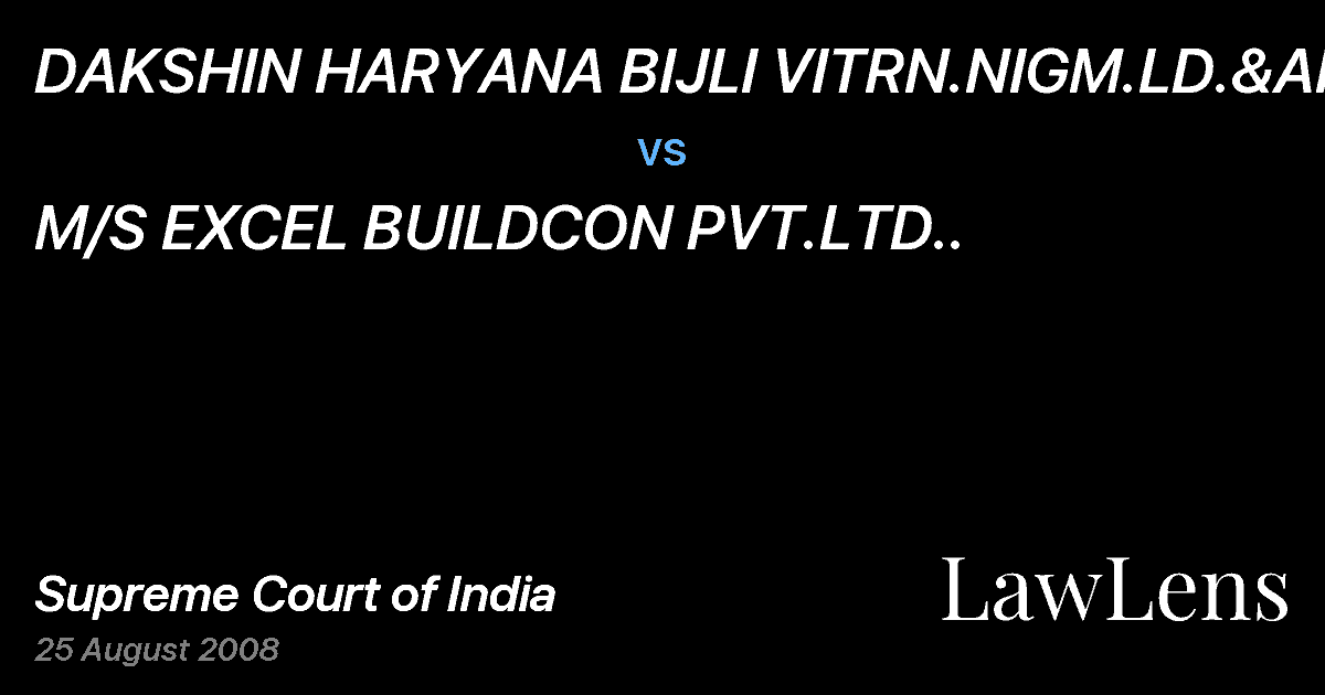 Preview image for DAKSHIN HARYANA BIJLI VITRN.NIGM.LD.&ANR vs. M/S EXCEL BUILDCON PVT.LTD..
