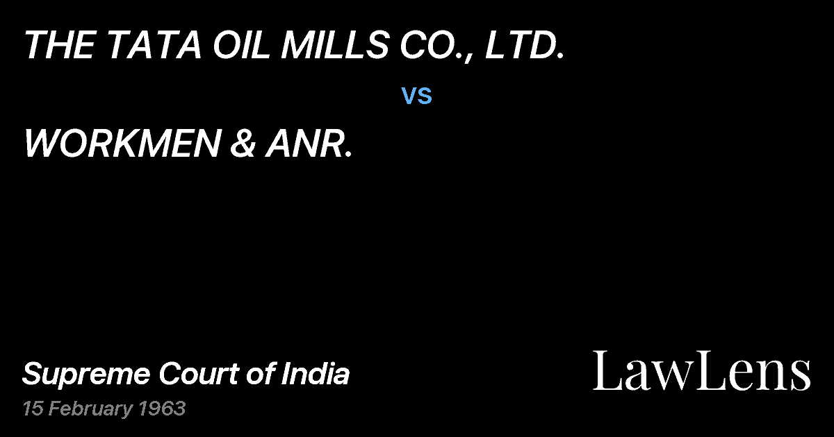 Preview image for THE TATA OIL MILLS CO., LTD. vs. WORKMEN & ANR.