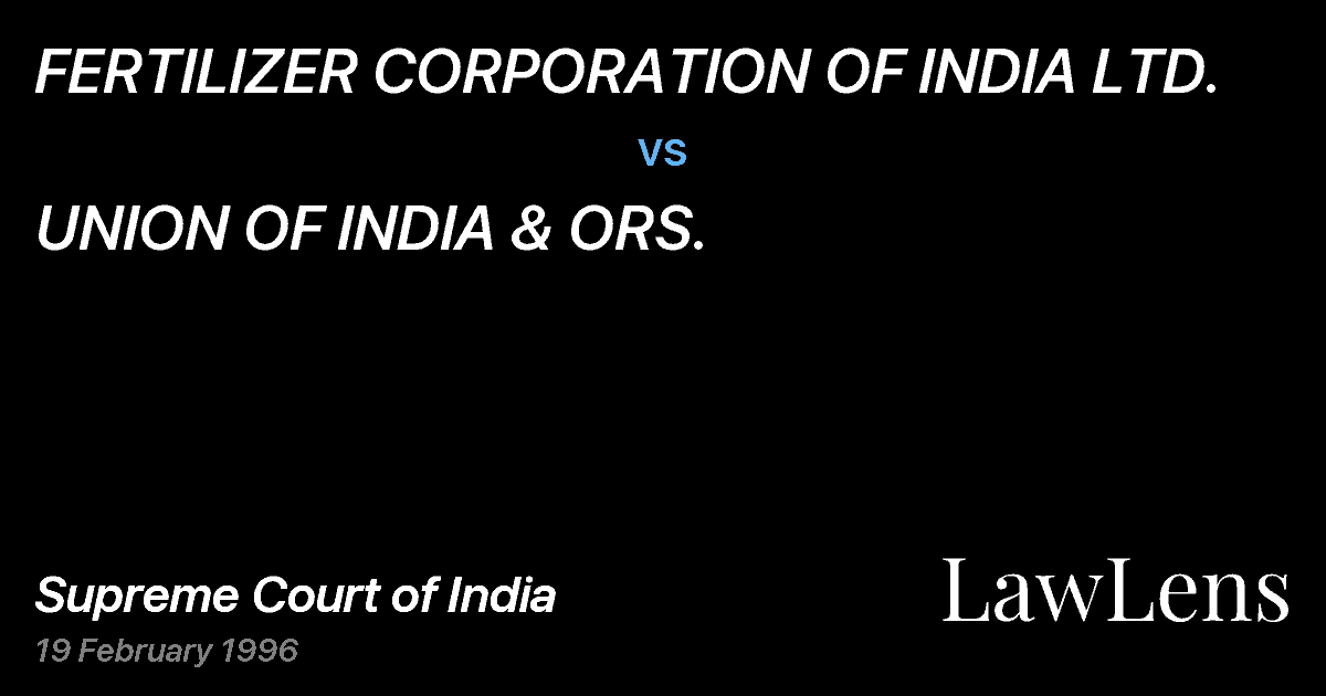 Preview image for FERTILIZER CORPORATION OF INDIA LTD. vs. UNION OF INDIA & ORS.