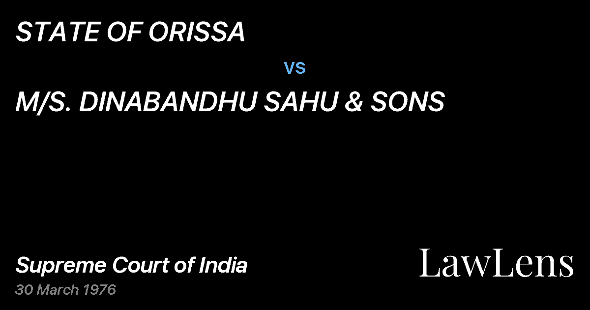 Preview image for STATE OF ORISSA vs. M/S. DINABANDHU SAHU & SONS