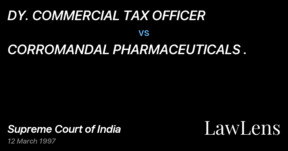 Preview image for DY. COMMERCIAL TAX OFFICER vs. CORROMANDAL PHARMACEUTICALS .