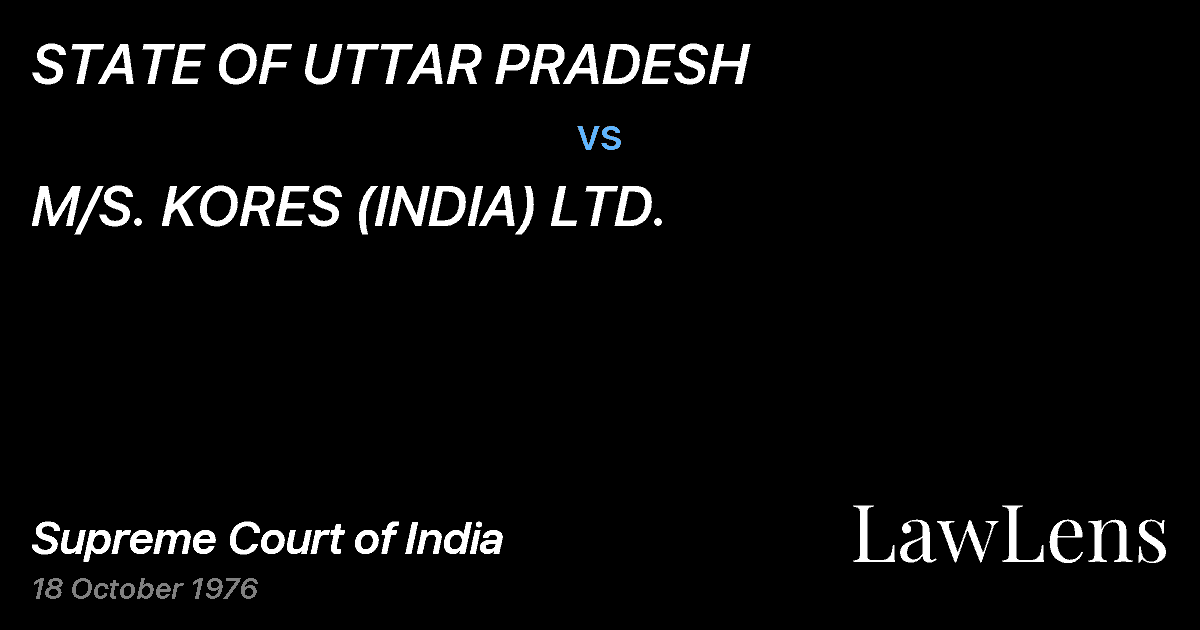 Preview image for STATE OF UTTAR PRADESH vs. M/S. KORES (INDIA) LTD.