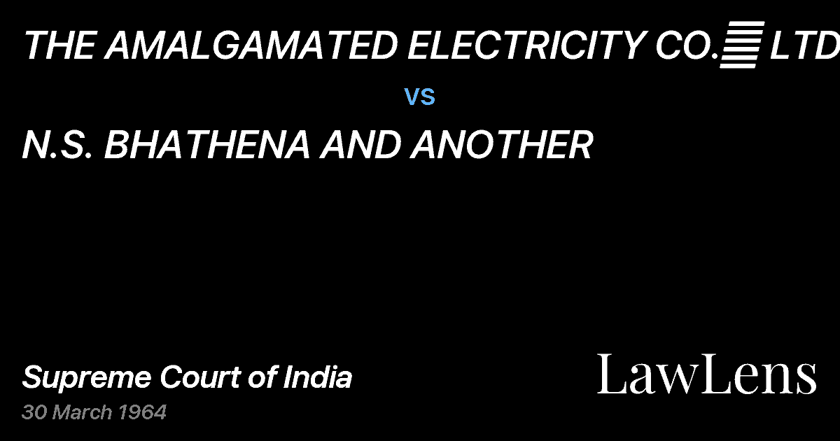 Preview image for THE AMALGAMATED ELECTRICITY CO.	 LTD. vs. N.S. BHATHENA AND ANOTHER