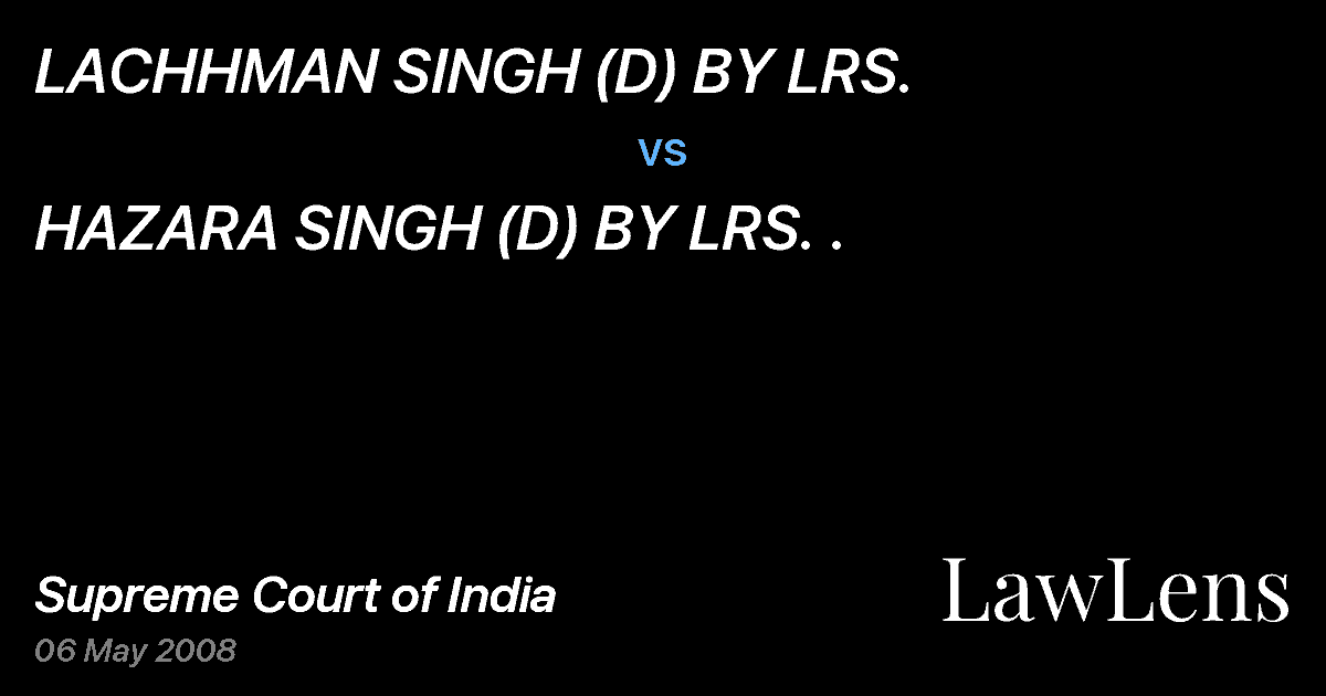 Preview image for LACHHMAN SINGH (D) BY LRS. vs. HAZARA SINGH (D) BY LRS. .