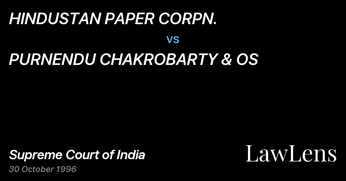 Preview image for HINDUSTAN PAPER CORPN. vs. PURNENDU CHAKROBARTY & OS