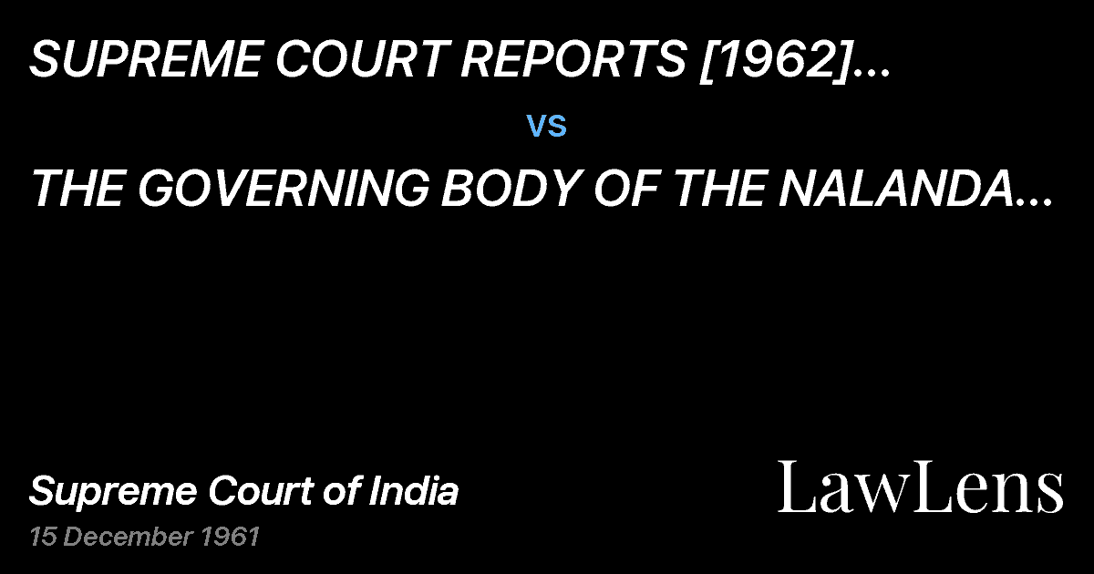 Preview image for SUPREME COURT REPORTS [1962] SUPP.DR. RAI SHIVENDRA BAHADU vs. THE GOVERNING BODY OF THE NALANDA COLLEGE