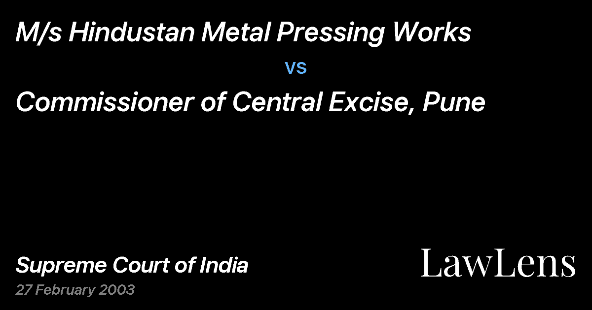 Preview image for M/s Hindustan Metal Pressing Works vs. Commissioner of Central Excise, Pune