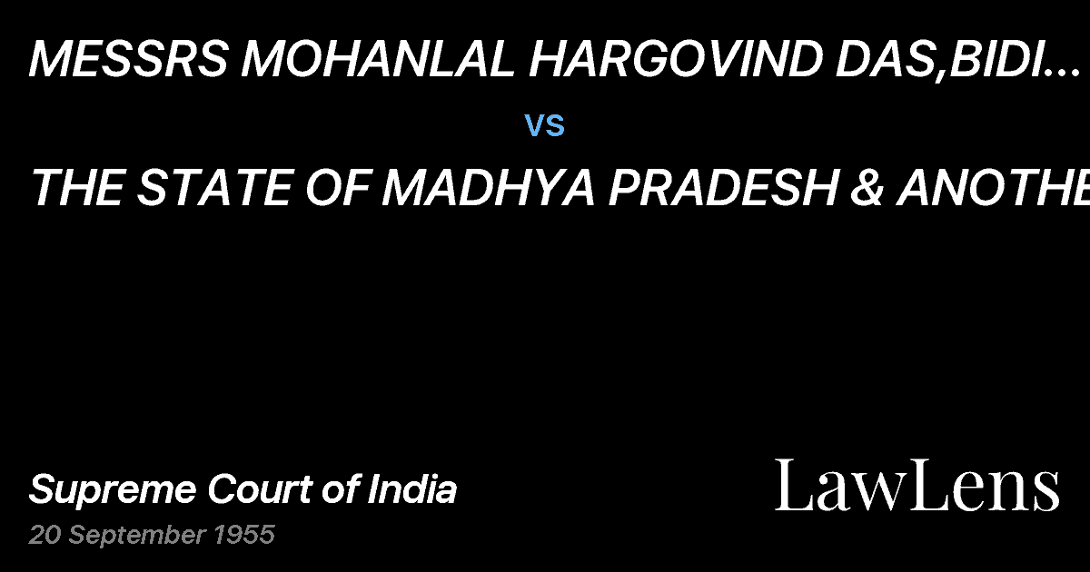 Preview image for MESSRS MOHANLAL HARGOVIND DAS,BIDI MERCHANTS, JABALPUR (M. vs. THE STATE OF MADHYA PRADESH & ANOTHER.