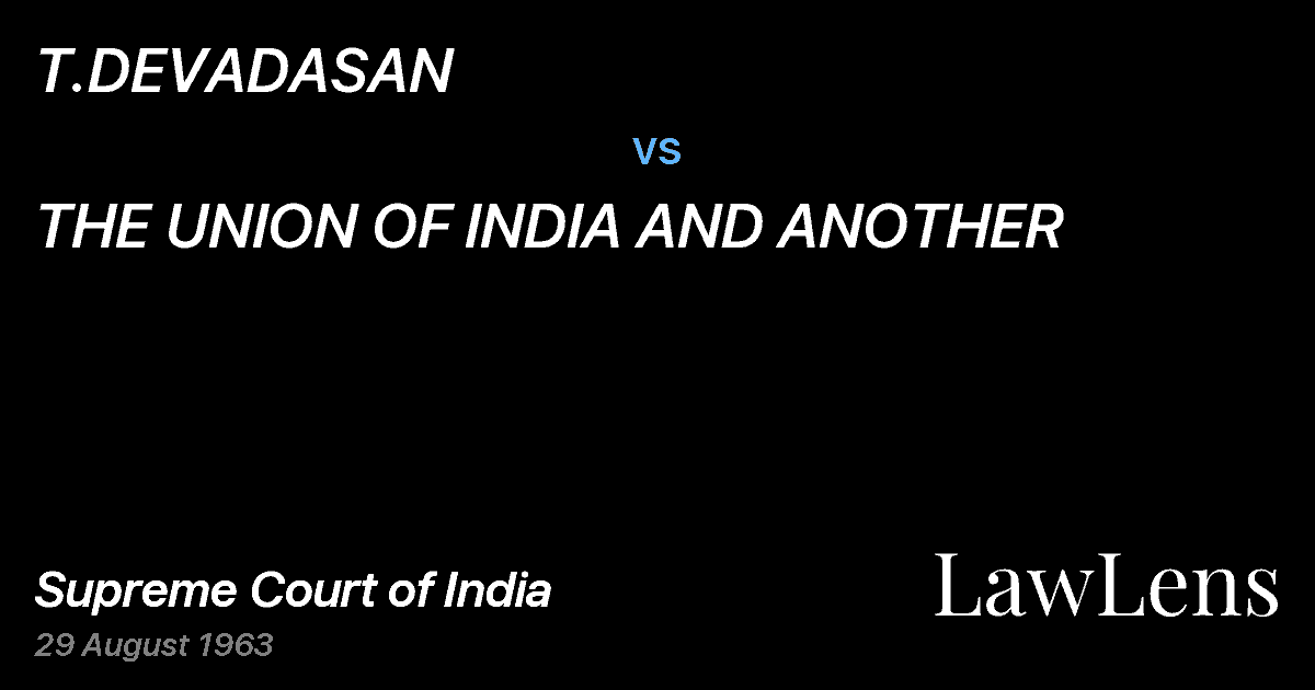 Preview image for T.DEVADASAN vs. THE UNION OF INDIA AND ANOTHER