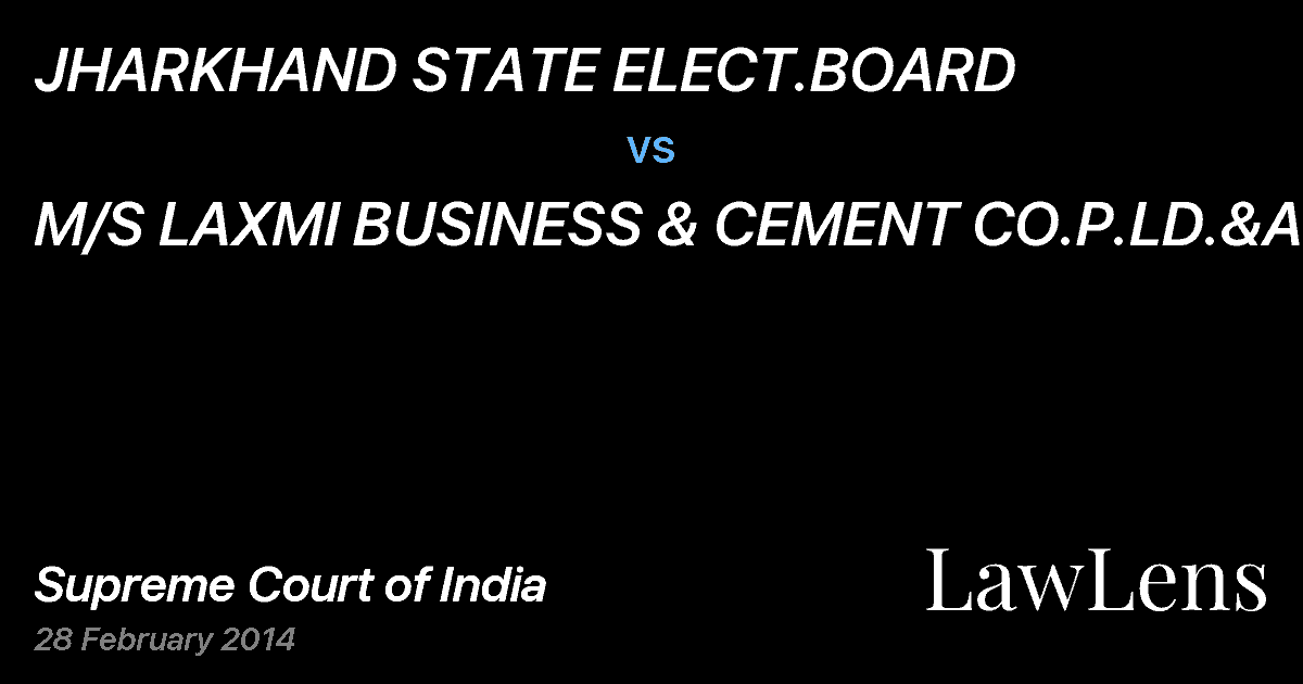 Preview image for JHARKHAND STATE ELECT.BOARD vs. M/S LAXMI BUSINESS & CEMENT CO.P.LD.&ANR