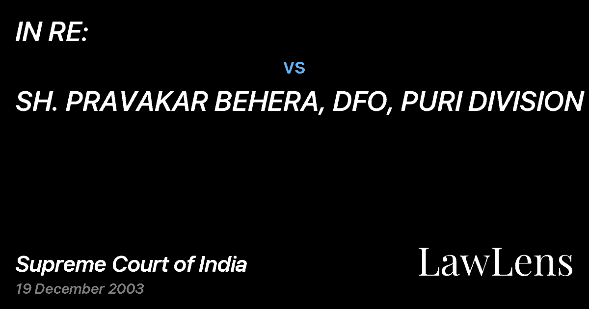 Preview image for IN RE: vs. SH. PRAVAKAR BEHERA, DFO, PURI DIVISION