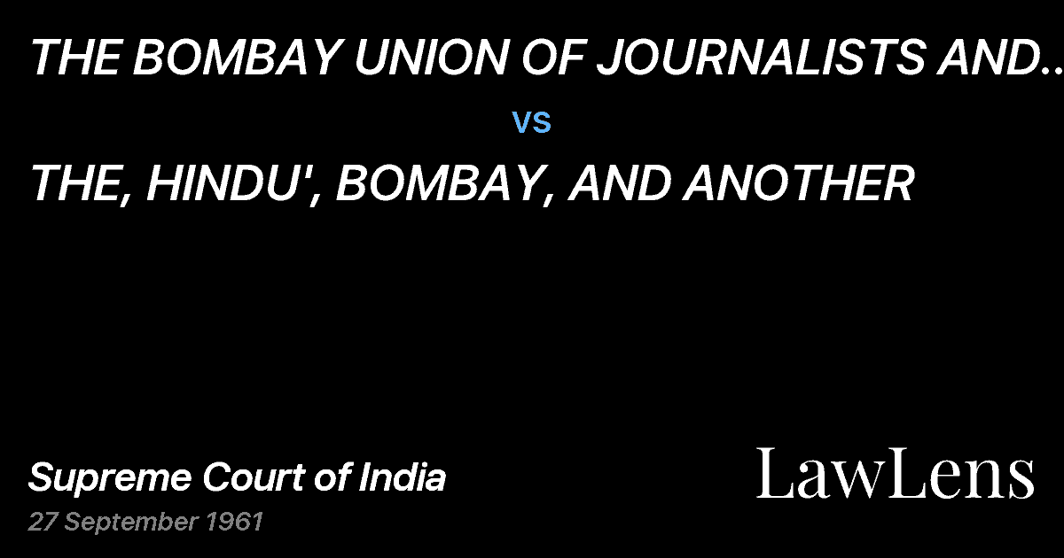 Preview image for THE BOMBAY UNION OF JOURNALISTS AND OTHERS vs. THE, HINDU', BOMBAY, AND ANOTHER