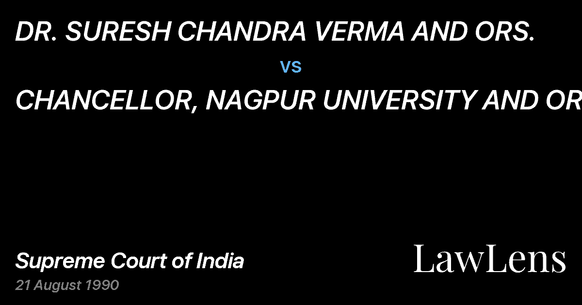 Preview image for DR. SURESH CHANDRA VERMA AND ORS. vs. CHANCELLOR, NAGPUR UNIVERSITY AND ORS.