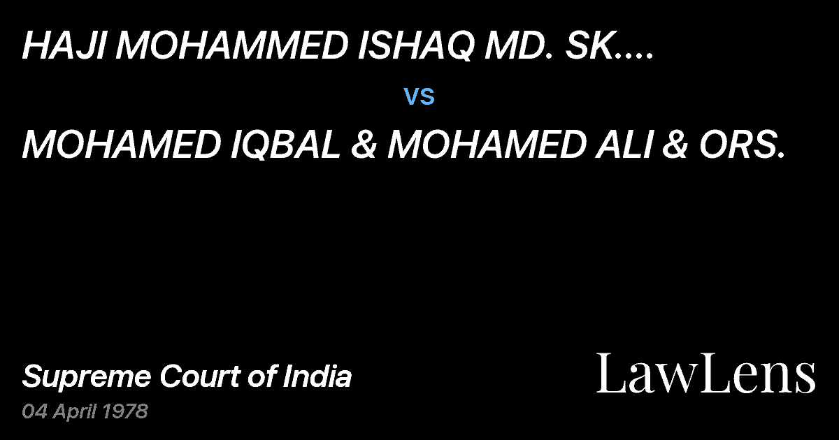 Preview image for HAJI MOHAMMED ISHAQ MD.	 SK.  MOHAMMED & 3 OTHERS vs. MOHAMED IQBAL & MOHAMED ALI & ORS.
