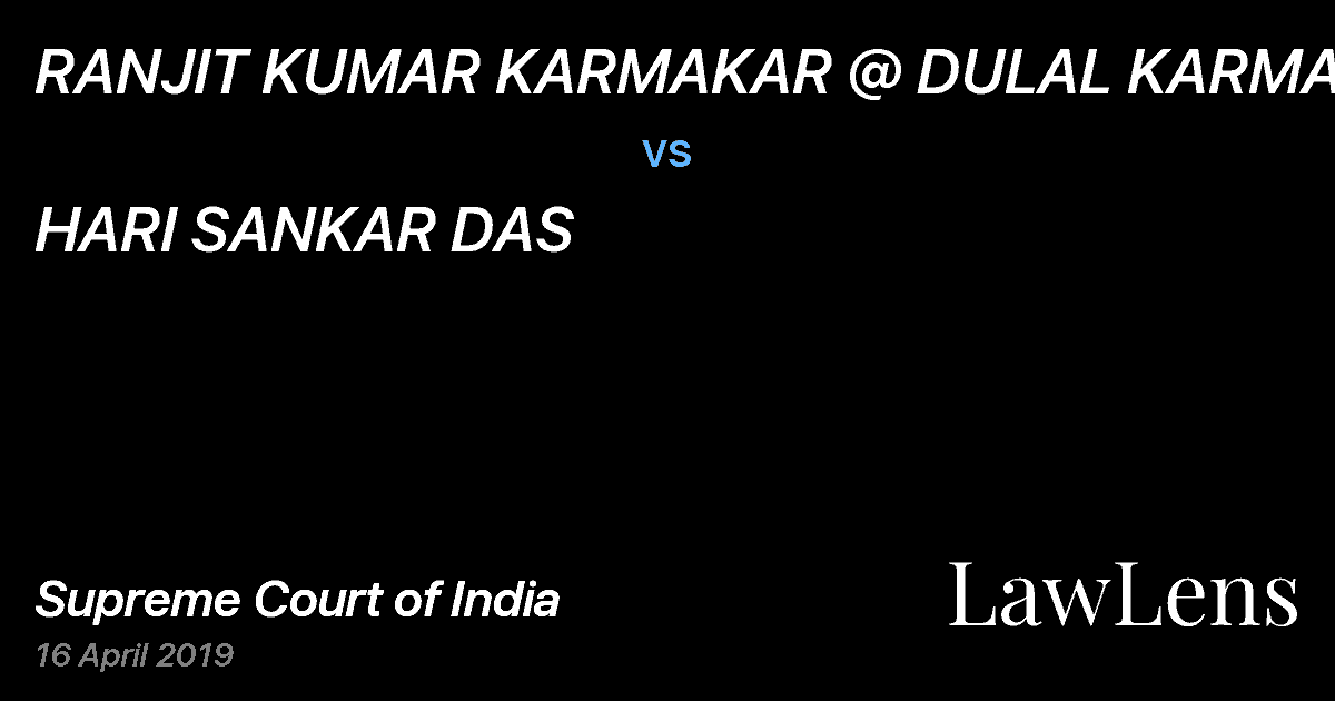 Preview image for RANJIT KUMAR KARMAKAR @ DULAL KARMAKAR vs. HARI SANKAR DAS