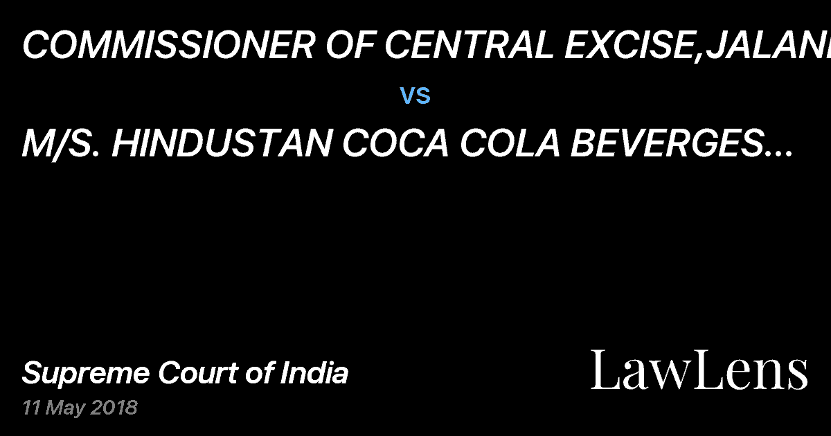 Preview image for COMMISSIONER OF CENTRAL EXCISE,JALANDHAR vs. M/S. HINDUSTAN COCA COLA BEVERGES PRIVATE  LIMITED