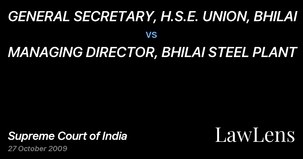 Preview image for GENERAL SECRETARY, H.S.E. UNION, BHILAI vs. MANAGING DIRECTOR, BHILAI STEEL PLANT