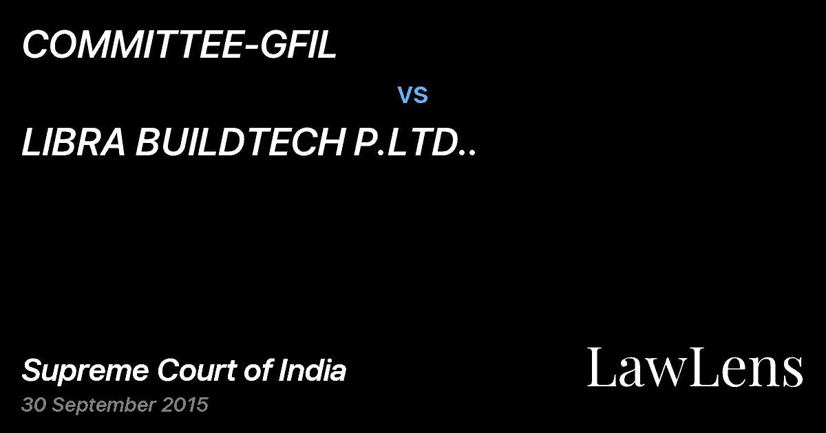 Preview image for COMMITTEE-GFIL vs. LIBRA BUILDTECH P.LTD..