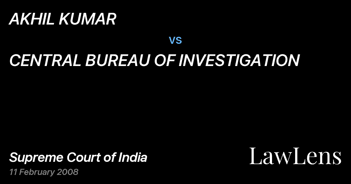 Preview image for AKHIL KUMAR vs. CENTRAL BUREAU OF INVESTIGATION