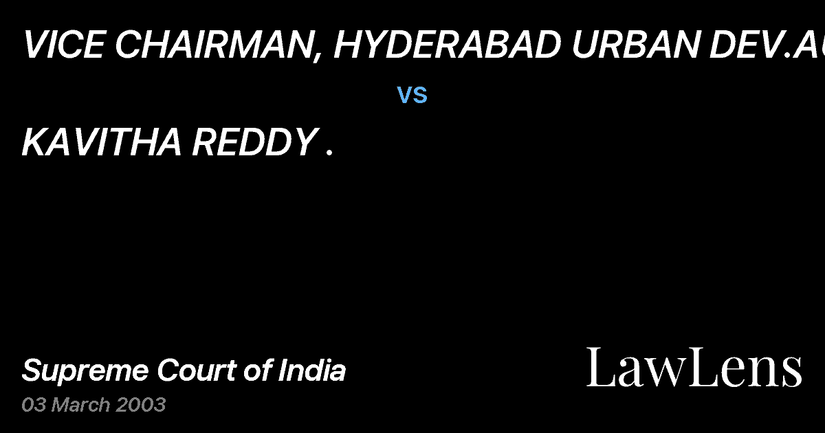Preview image for VICE CHAIRMAN, HYDERABAD URBAN DEV.AUTH. vs. KAVITHA REDDY .