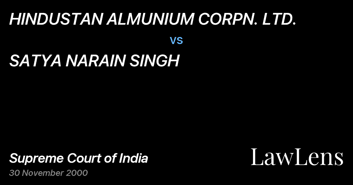 Preview image for HINDUSTAN ALMUNIUM CORPN. LTD. vs. SATYA NARAIN SINGH
