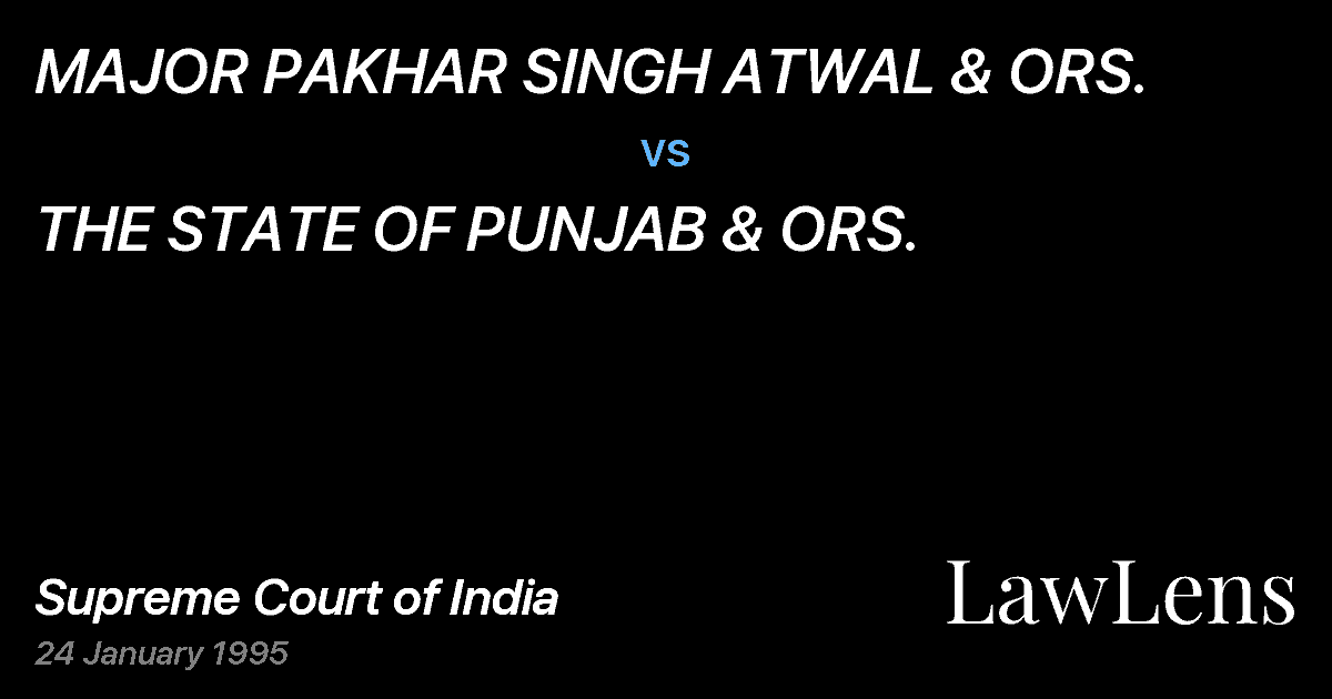 Preview image for MAJOR PAKHAR SINGH ATWAL & ORS. vs. THE STATE OF PUNJAB & ORS.