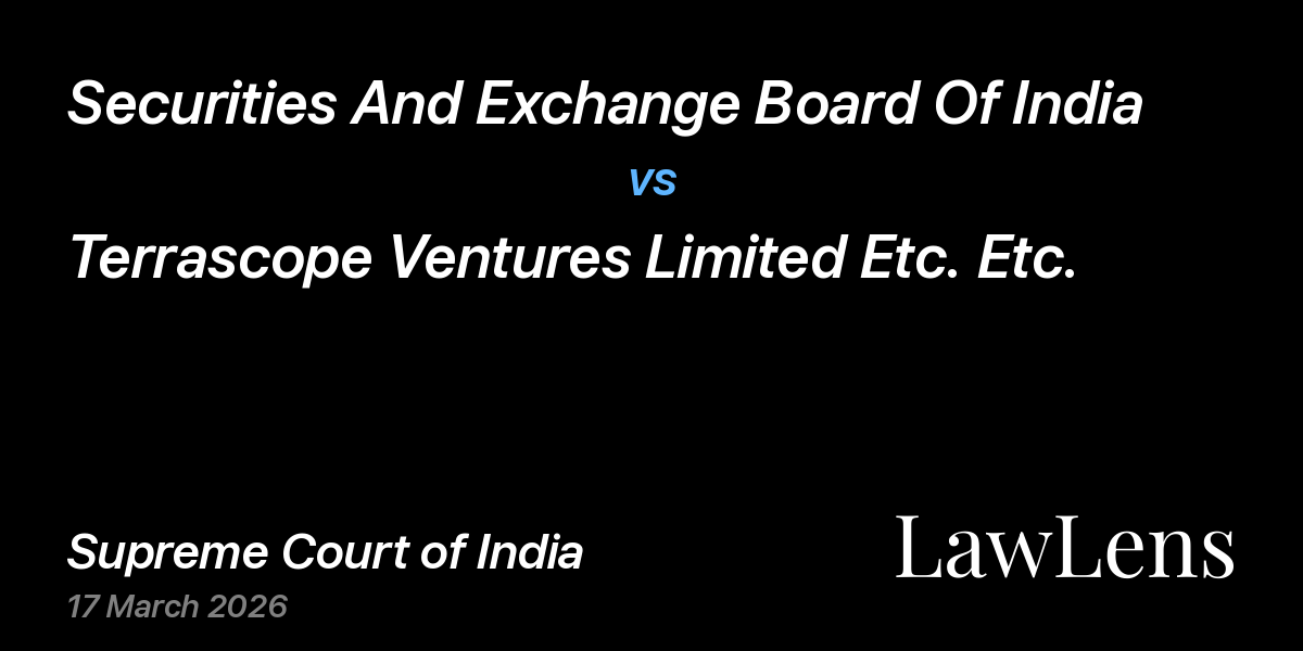 Preview image for Securities And Exchange Board Of India vs. Terrascope Ventures Limited Etc. Etc.