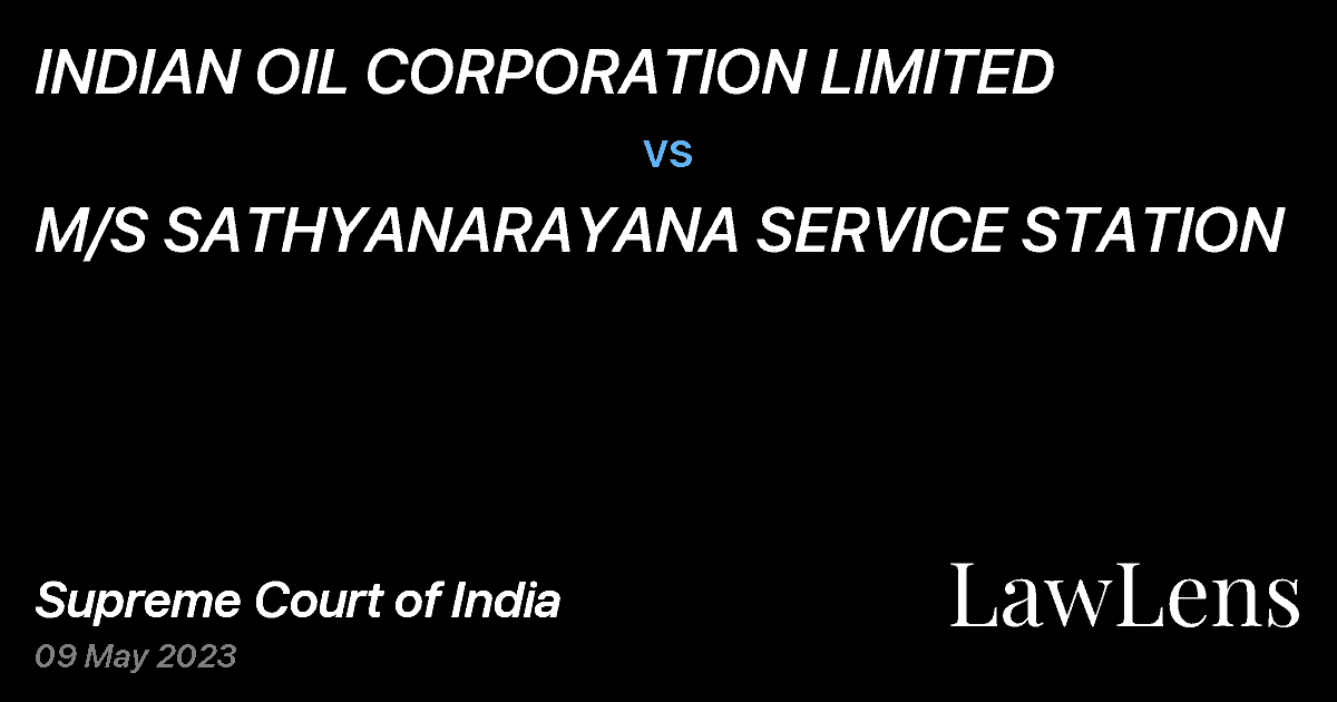Preview image for INDIAN OIL CORPORATION LIMITED vs. M/S SATHYANARAYANA SERVICE STATION