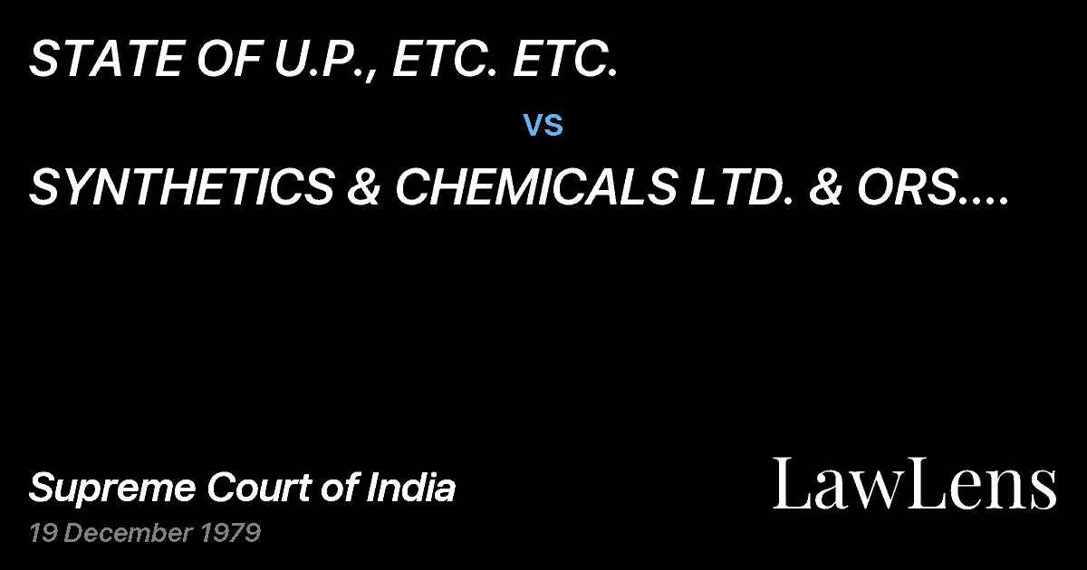 Preview image for STATE OF U.P., ETC. ETC. vs. SYNTHETICS & CHEMICALS LTD. & ORS. ETC. ETC.
