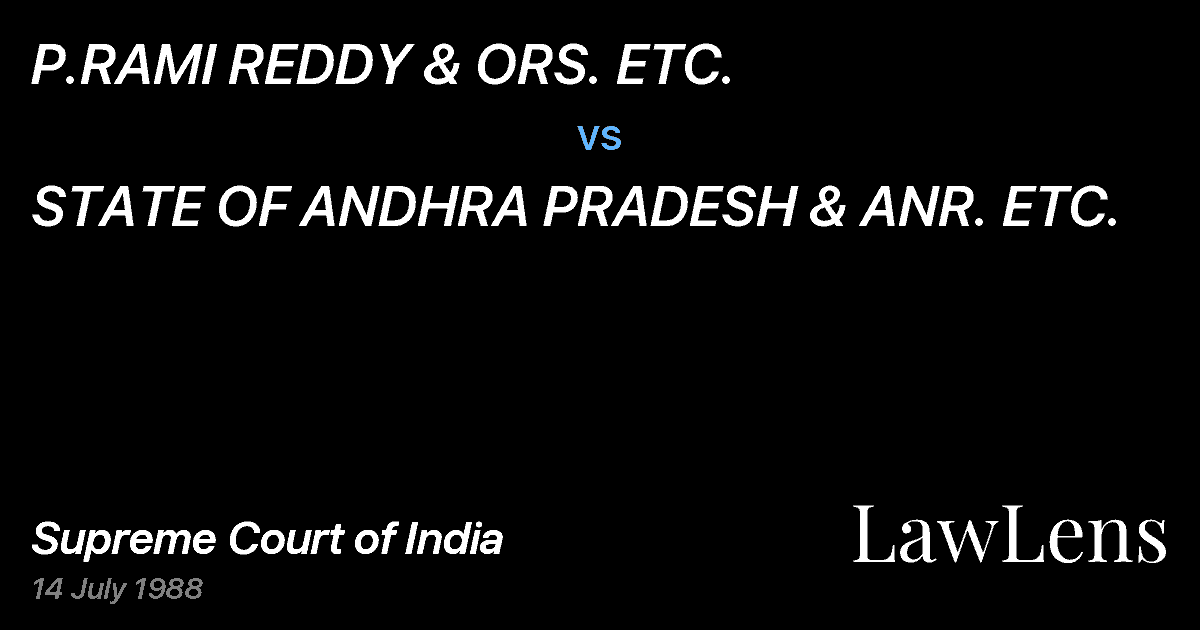 Preview image for P.RAMI REDDY & ORS. ETC. vs. STATE OF ANDHRA PRADESH & ANR. ETC.