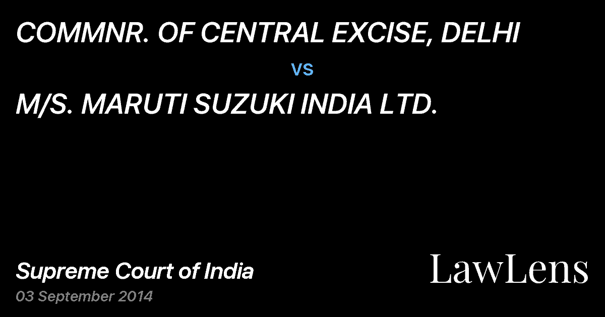 Preview image for COMMNR. OF CENTRAL EXCISE, DELHI vs. M/S. MARUTI SUZUKI INDIA LTD.