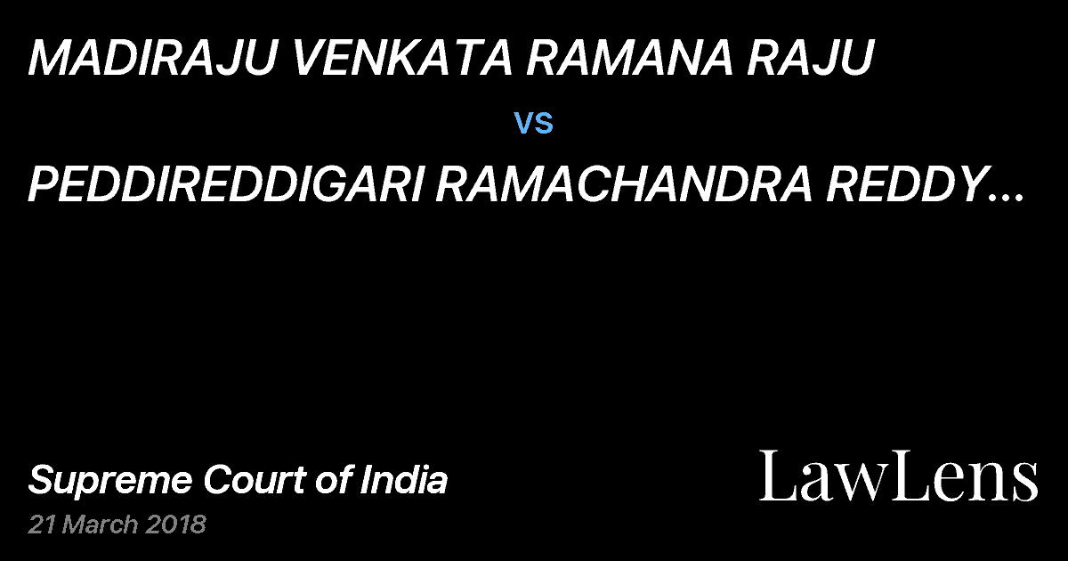 Preview image for MADIRAJU VENKATA RAMANA RAJU vs. PEDDIREDDIGARI RAMACHANDRA REDDY AND ORS.
