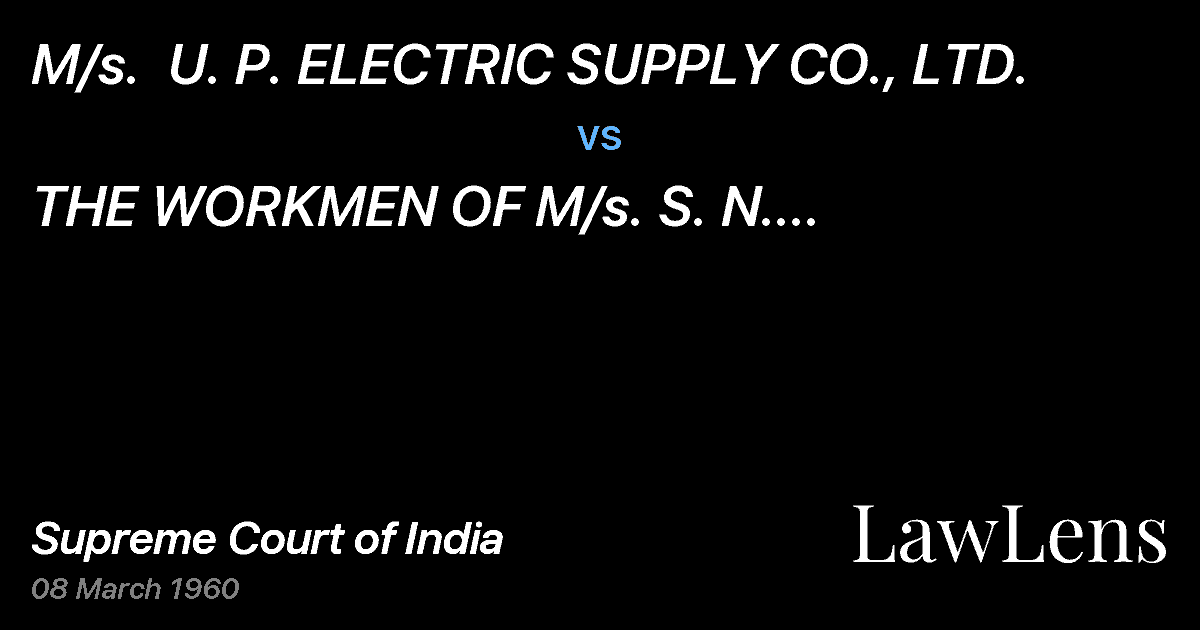 Preview image for M/s.  U. P. ELECTRIC SUPPLY CO., LTD. vs. THE WORKMEN OF M/s.  S. N. CHOUDHARY,CONTRACTORS AND ANOTH