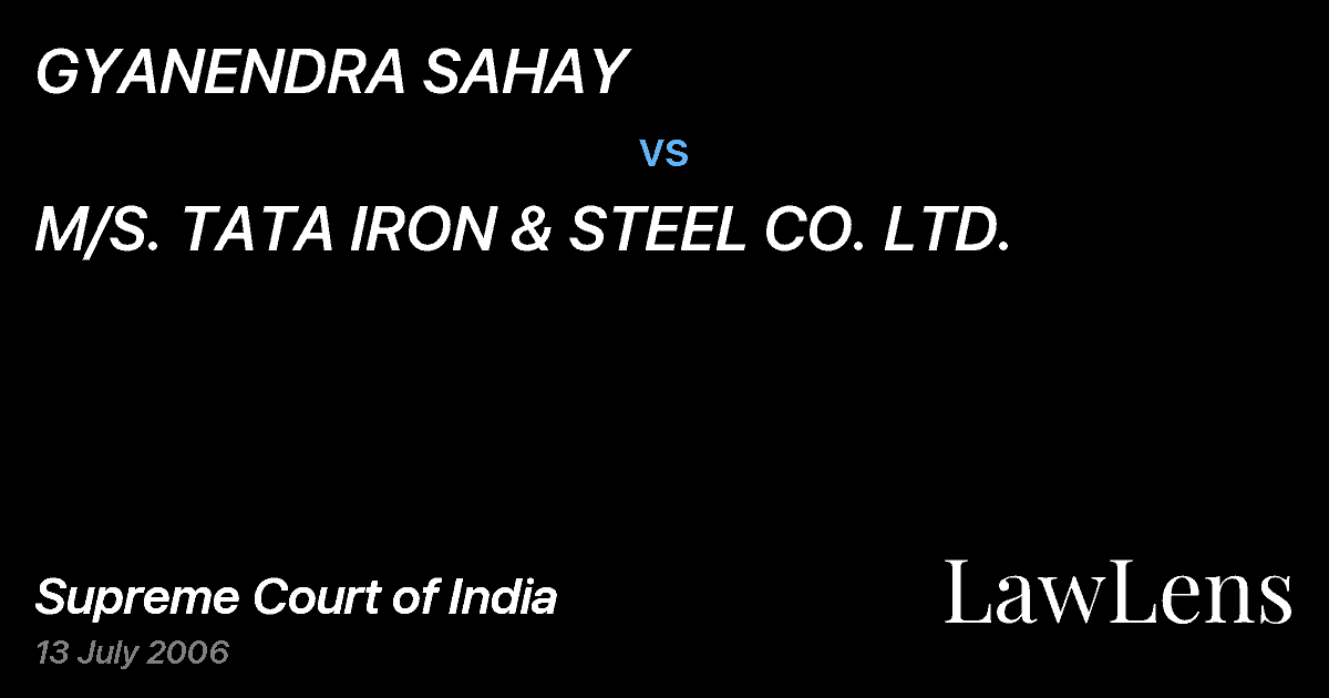 Preview image for GYANENDRA SAHAY vs. M/S. TATA IRON & STEEL CO. LTD.