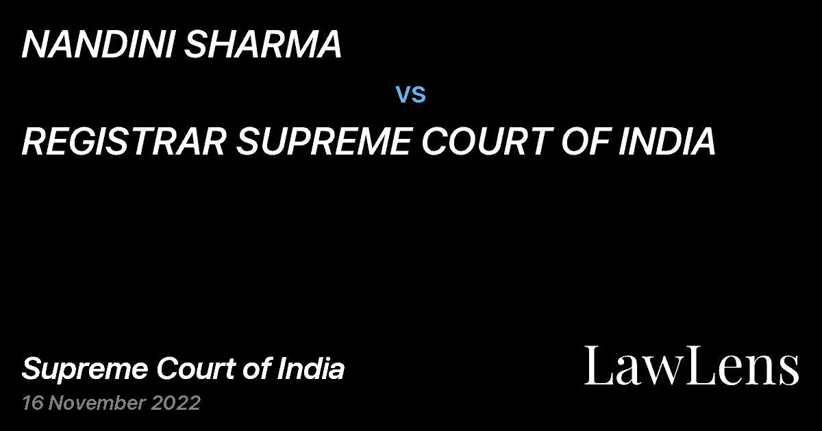 Preview image for NANDINI SHARMA vs. REGISTRAR SUPREME COURT OF INDIA