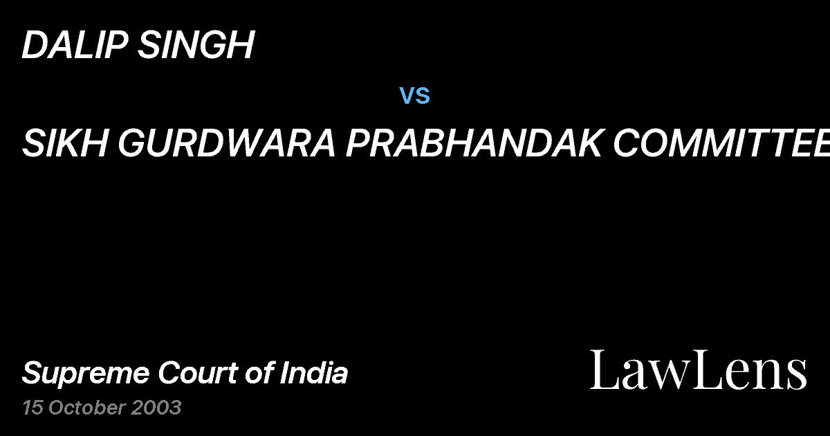 Preview image for DALIP SINGH vs. SIKH GURDWARA PRABHANDAK COMMITTEE &ORS